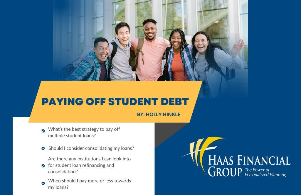 Paying Off Student Loan Debt Haas Financial Group